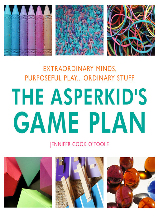 Title details for The Asperkid's Game Plan by Jennifer Cook - Available